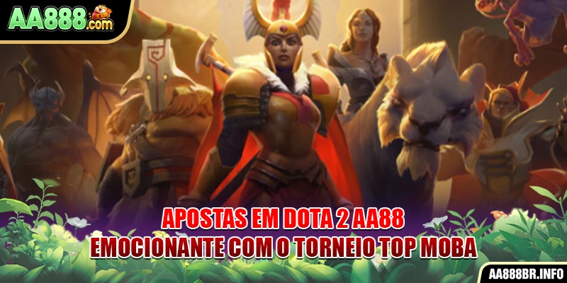 apostas-em-dota-2-aa888–-emocionante-com-o-torneio-top-moba