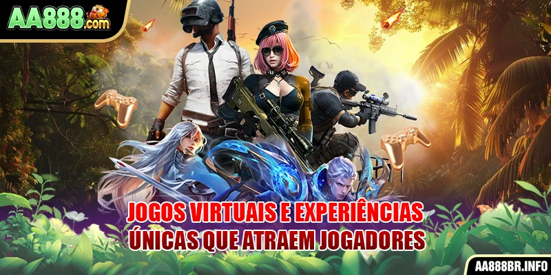 jogos-virtuais-e-experiencias-unicas-que-atraem-jogadores