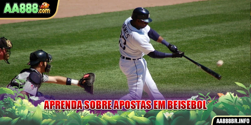Aprenda sobre apostas em beisebol