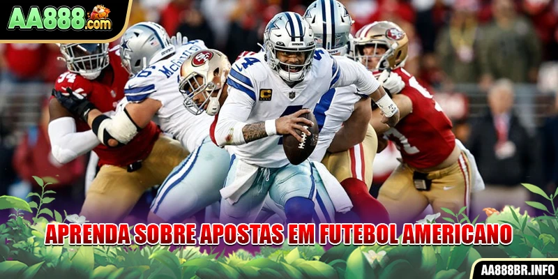 Aprenda sobre apostas em futebol americano