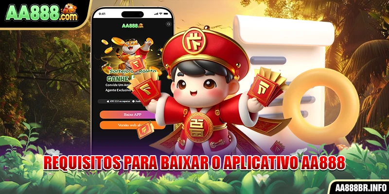Requisitos para baixar o aplicativo AA888