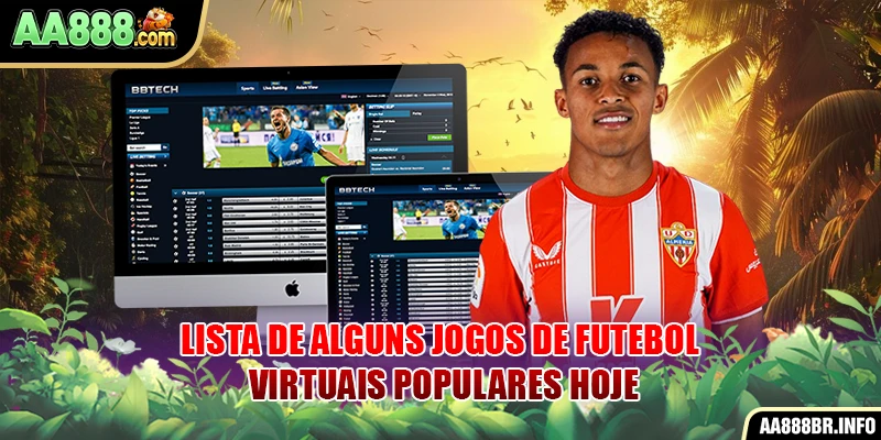 Lista de alguns jogos de futebol virtuais populares hoje