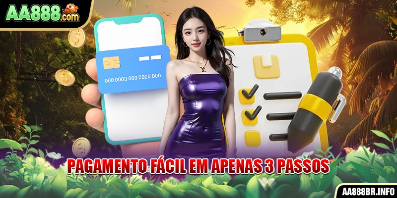 Pagamento fácil em apenas 3 passos