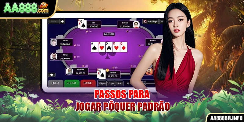 Passos para jogar pôquer padrão