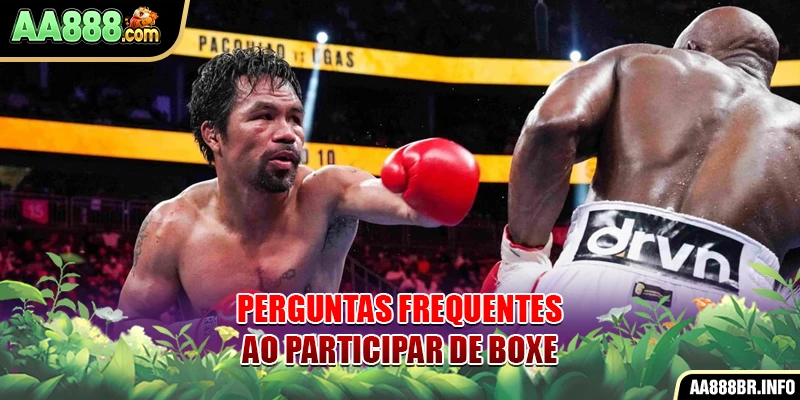 Perguntas frequentes ao participar de boxe